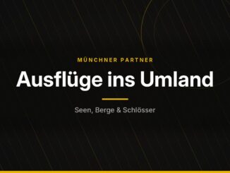 Münchner Partner – Ausflüge ins Umland