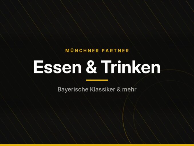 Münchner Partner – Essen & Trinken