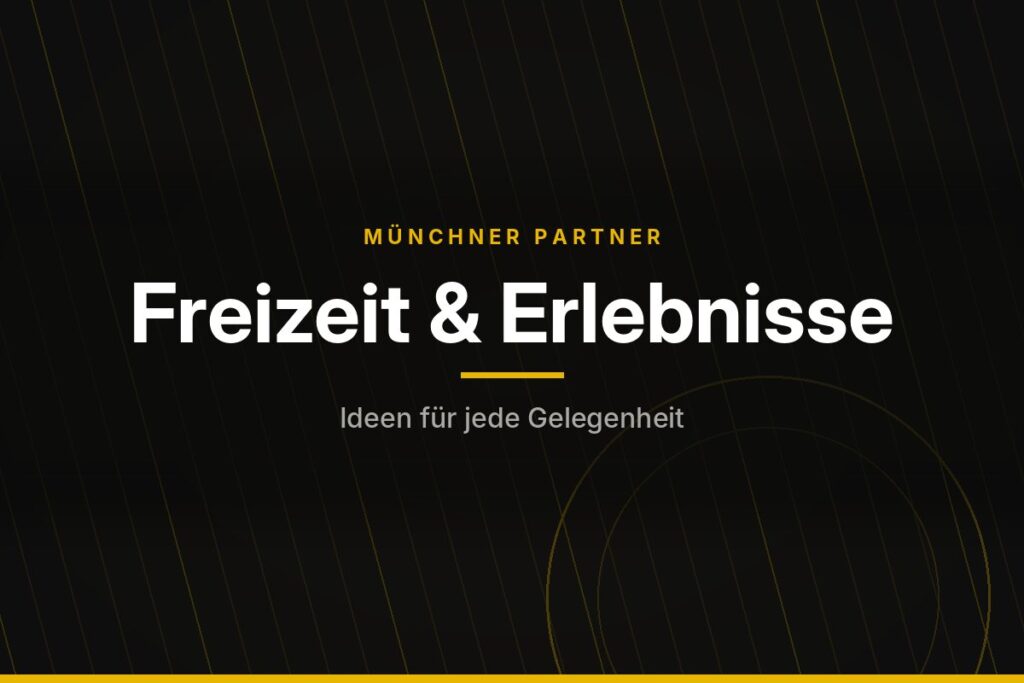 Münchner Partner – Freizeit & Erlebnisse