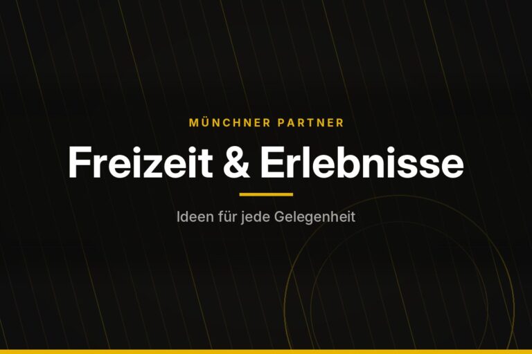 Münchner Partner – Freizeit & Erlebnisse