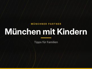 Münchner Partner – München mit Kindern