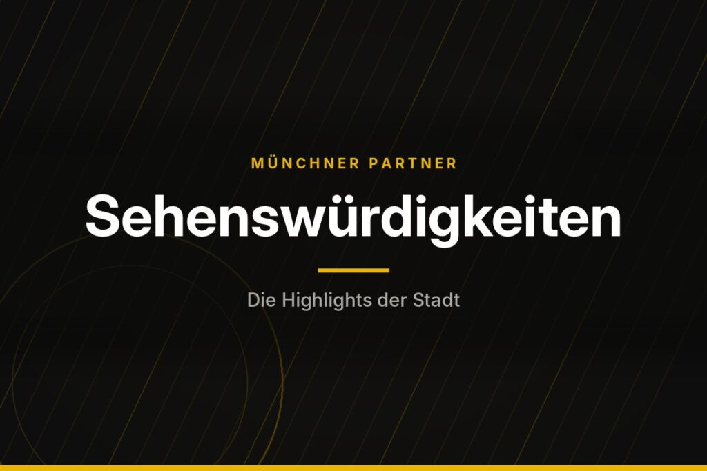 Münchner Partner – Sehenswürdigkeiten