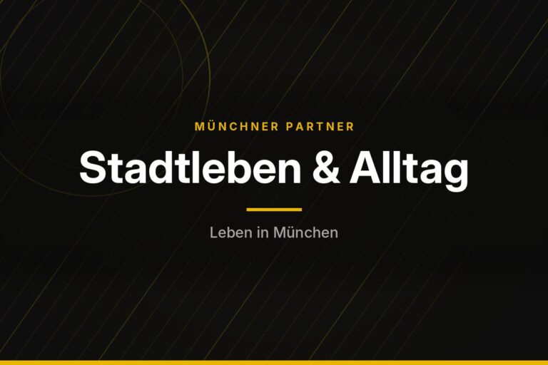 Münchner Partner – Stadtleben & Alltag