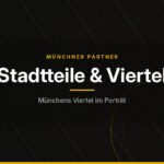 Münchner Partner – Stadtteile & Viertel