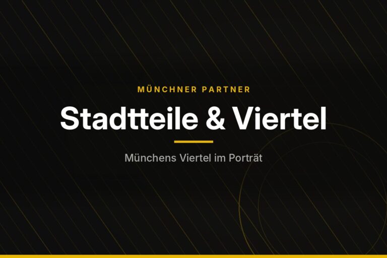 Münchner Partner – Stadtteile & Viertel